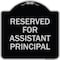 Signmission Reserved for Assistant Principal Heavy-Gauge Aluminum Architectural Sign, 18" x 18", BS-1818-23217 A-DES-BS-1818-23217 - alternate 1